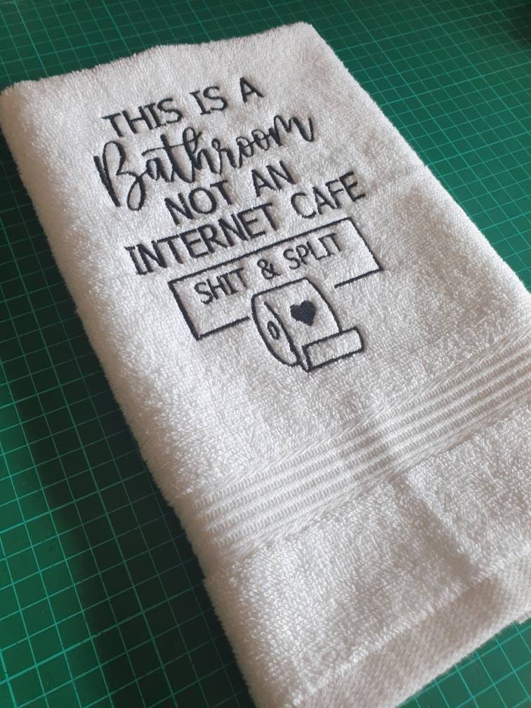 Embroidered Hand Towel: Funny Bathroom Decor, Restroom Saying