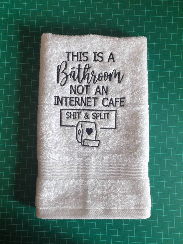 Embroidered Hand Towel: Funny Bathroom Decor, Restroom Saying