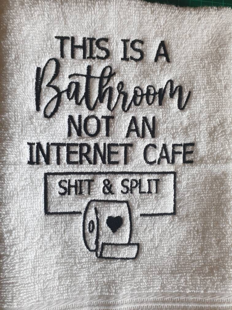Embroidered Hand Towel: Funny Bathroom Decor, Restroom Saying