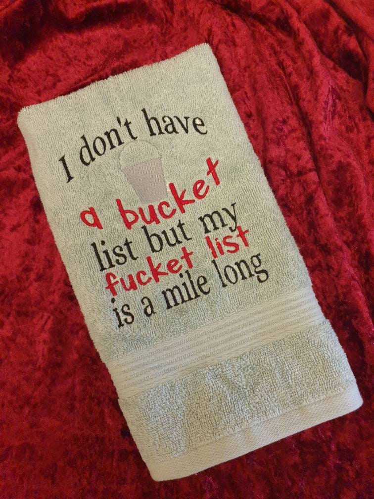 Funny Embroidered Kitchen Hand Towel: "Bucket List" Saying