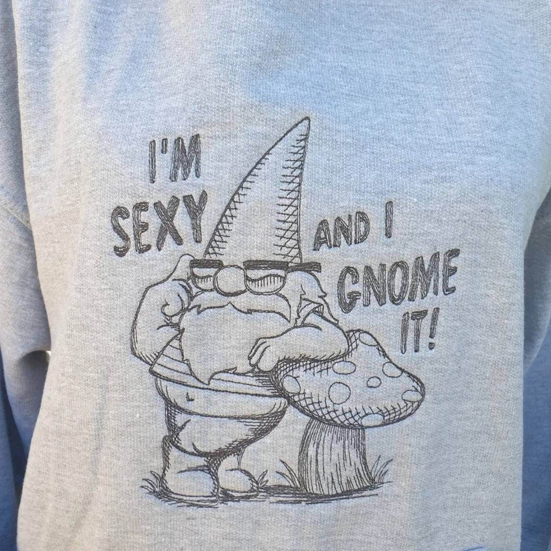 Embroidered Funny Gnome Hoodie: Adult Unisex Quality Saying