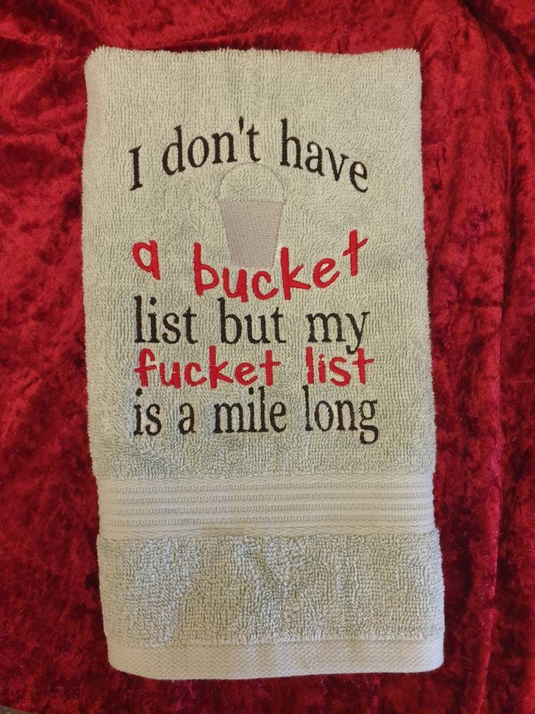 Funny Embroidered Kitchen Hand Towel: "Bucket List" Saying